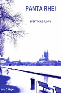 PANTA RHEI Everything flows - Dr. Heger, Lutz C.