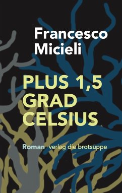 Plus 1,5 Grad Celsius - Micieli, Francesco