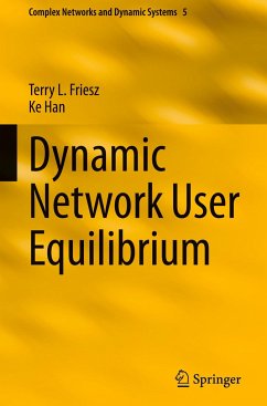 Dynamic Network User Equilibrium - Friesz, Terry L.;Han, Ke