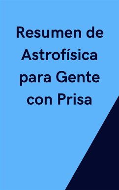 Resumen de Astrofísica para Gente con Prisa (eBook, ePUB) - B, Mente