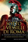 Sotto i vessilli di Roma. Il trionfo dell&quote;impero saga (eBook, ePUB)