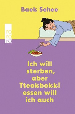 Ich will sterben, aber Tteokbokki essen will ich auch (eBook, ePUB) - Sehee, Baek