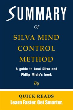 Summary of The Silva Mind Control Method by Jose Silva and Philip Miele (eBook, ePUB) - Reads, Quick