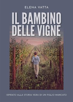 Il bambino delle vigne (eBook, ePUB) - Vatta, Elena