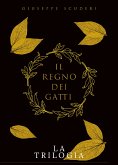 Il regno dei gatti - La trilogia (eBook, ePUB)