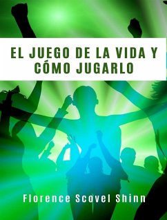 El juego de la vida y cómo jugarlo (traducido) (eBook, ePUB) - Scovel Shinn, Florence