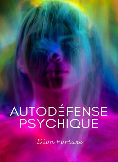 Autodéfense psichique (traduit) (eBook, ePUB) - M. Firth (Dion Fortune), Violet