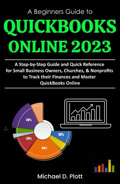 A Beginners Guide to QuickBooks Online 2023 (eBook, ePUB) - D. Plott, Michael