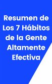 Resumen de Los 7 Hábitos de la Gente Altamente Efectiva (eBook, ePUB)