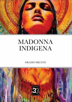 Madonna indigena (eBook, ePUB) - milton, orazio