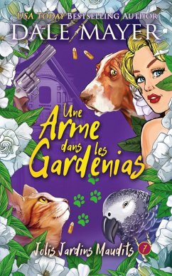 Une arme dans les gardenias (Jolis Jardins Maudits, #7) (eBook, ePUB) - Mayer, Dale