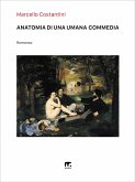 Anatomia di una Umana Commedia (eBook, ePUB)