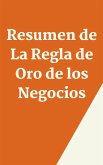 Resumen de La Regla de Oro 10X de los Negocios (eBook, ePUB)