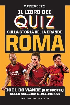 Il libro dei quiz sulla storia della grande Roma (eBook, ePUB) - Izzi, Massimo