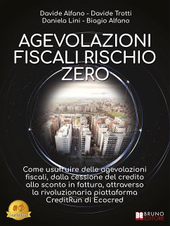 Agevolazioni Fiscali Rischio Zero (eBook, ePUB) - Alfano, Biagio; Alfano, Davide; Lini, Daniela; Trotti, Davide