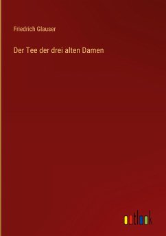 Der Tee der drei alten Damen