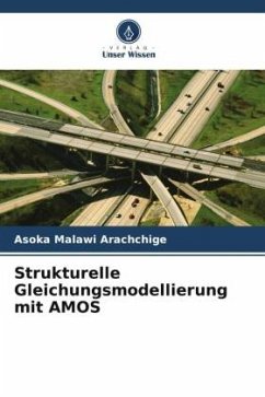 Strukturelle Gleichungsmodellierung mit AMOS - Malawi Arachchige, Asoka