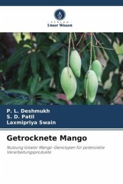 Getrocknete Mango - Deshmukh, P. L.;Patil, S. D.;Swain, Laxmipriya