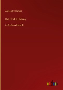 Die Gräfin Charny - Dumas, Alexandre