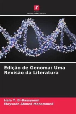 Edição de Genoma: Uma Revisão da Literatura - T. El-Bassyouni, Hala;Ahmed Mohammed, Maysoon