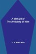 A Manual of the Antiquity of Man - Bild 1