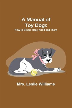 A Manual of Toy Dogs - Leslie Williams