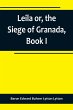 Leila or, the Siege of Granada, Book I - Bild 1