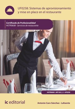 Sistemas de aprovisionamiento y mise en place en el Restaurante. HOTR0608 (eBook, ePUB) - Caro Sánchez-Lafuente, Antonio