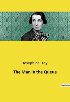 The Man in the Queue - Tey, Josephine