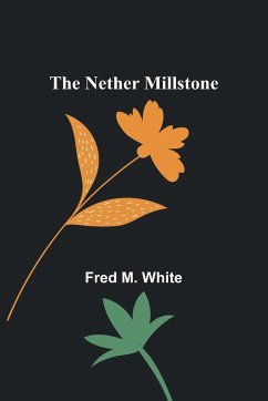 The Nether Millstone - M. White, Fred