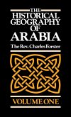 The Historical Geography of Arabia Volume One