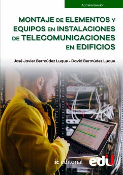 Montaje de elementos y equipos en instalaciones de telecomunicaciones en edificios (eBook, PDF) - Bermudez, David; Bermudez, Jose Javier