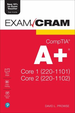 CompTIA A+ Core 1 (220-1101) and Core 2 (220-1102) Exam Cram - Prowse, Dave