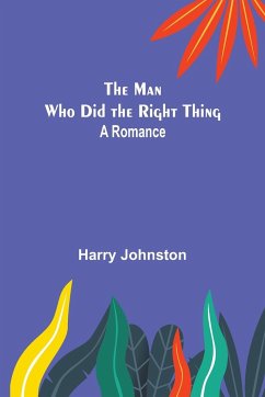 The Man Who Did the Right Thing - Johnston, Harry