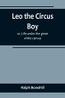Leo the Circus Boy; or, Life under the... - Bild 1