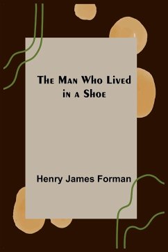 The Man Who Lived in a Shoe - James Forman, Henry