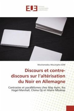 Discours et contre-discours sur l¿altérisation du Noir en Allemagne - Sow, Mouhamadou Moustapha