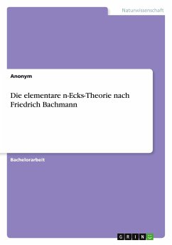 Die elementare n-Ecks-Theorie nach Friedrich Bachmann