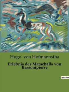 Erlebnis des Marschalls von Bassompierre - Hofmannstha, Hugo von