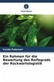 Ein Rahmen für die Bewertung des Reifegrads der Rückwärtslogistik