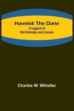 Havelok the Dane - Charles W. Whistler