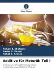Additive für Motoröl: Teil I