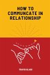 How to communicate in relataionship - Bild 1