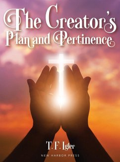 The Creator's Plan and Pertinence - Igler, T. F.