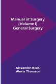 Manual of Surgery (Volume I)