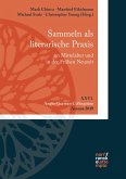 Sammeln als literarische Praxis im Mittelalter und in der Frühen Neuzeit. Konzepte, Praktiken, Poetizität (eBook, PDF)