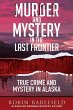Murder and Mystery in the Last Frontier - Bild 1