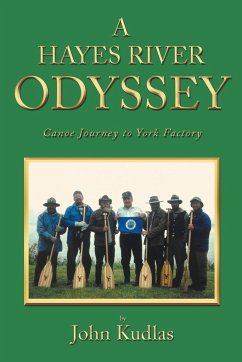 A HAYES RIVER ODYSSEY - Kudlas, John