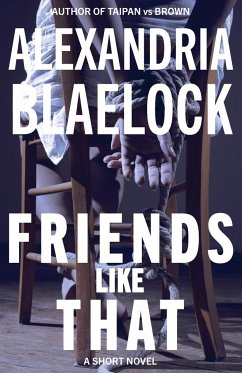 Friends Like That - Blaelock, Alexandria