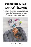 Készítsen Saját Kutyajátékokat Készítsen Saját Kutyajátékokat